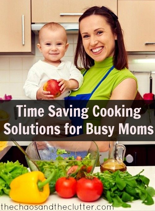 Time Saving Cooking Solutions for Busy Moms - huge list of ideas