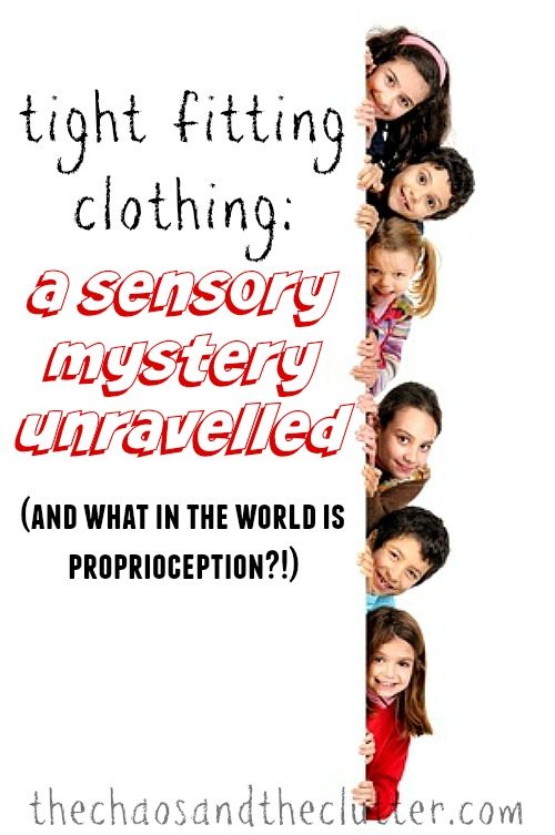 Tight Fitting Clothing: a sensory mystery unravelled (plus…what in the world is proprioception?!)
