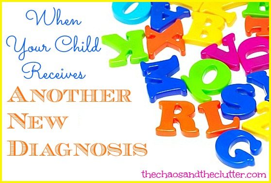 When Your Child Receives Another New Diagnosis