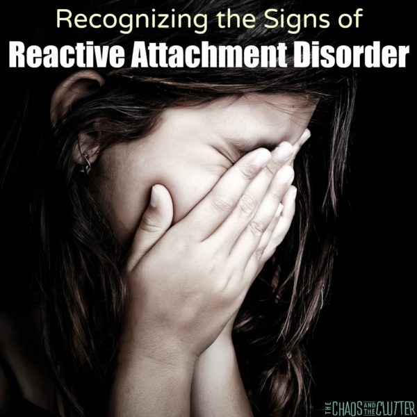 Recognizing the Signs of Reactive Attachment Disorder