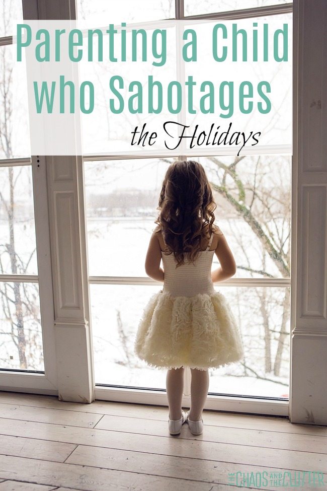 Advice for parenting a child who sabotages the holidays #parenting #parentingadvice #adoption