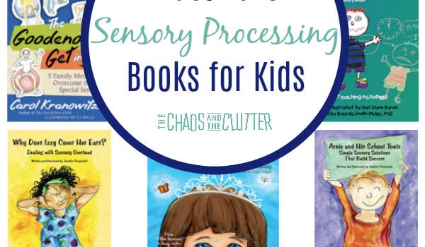 The image is a collage of the covers of 11 books for kids. There is a white circle in the middle of the collage with a navy frame around it. In the circle are the words "Must Have Sensory Processing Books for Kids".